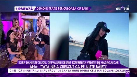 Ana Crudu, despre sora ei celebră: "Daniela este foarte schimbătoare"