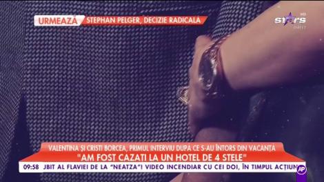 Valentina Pelinel şi Cristi Borcea, primul interviu după ce s-au întors din vacanţă!