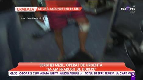 Serghei Mizil, operat de urgență: ”Mi s-a fracturat rotula”