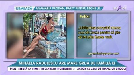 Mihaela Rădulescu are mare grijă de familia ei