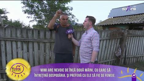 Mimi are nevoie de încă două mâini, cu care să întrețină gospodăria. Bărbatul preferă ca ele să fie de femeie
