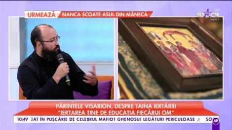Taina IERTĂRII. Părintele Visarion Alexa ne vorbeşte despre puterea tămăduitoare a iertării