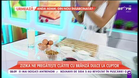 Zizika pregătește clătite cu brânză dulce la cuptor