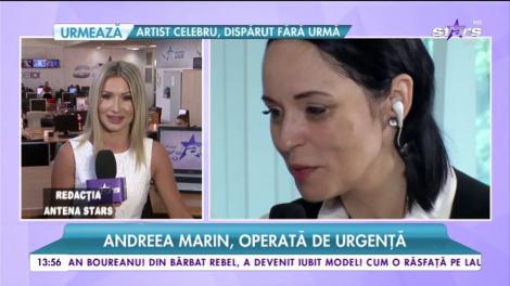 Andreea Marin, despre problemele sale de sănătate