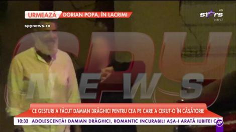Ce gesturi a făcut Damian Drăghici pentru cea pe care a cerut-o în căsătorie