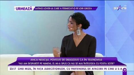 Anca Neacşu poveste de dragoste ca în telenovele: ”Mi-a spus că nu se mai înțelege cu fosta soție”