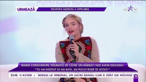Maria Constantin, pălmuită de către un bărbat: ”Eu am insistat să mă bată, am plecat roșie de acolo!”
