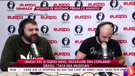 Grasu XXL și Guess Who, dezvăluiri din copilărie!
