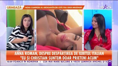 Anna Roman a recunoscut! S-a despărțit de iubitul italian de o lună!