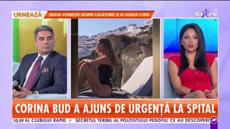Corina Bud a ajuns de urgență la spital!