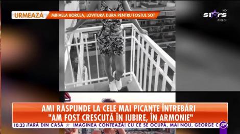 AMI răspunde la cele mai picante întrebări: "Am fost crescută în iubire"