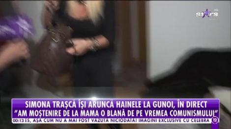 Simona Traşcă îşi aruncă hainele la gunoi, în direct!