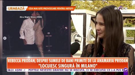Rebecca Prodan, despre sumele de bani primite de la mama ei, Anamaria Prodan: ”M-am mutat acum o lună la Milano”