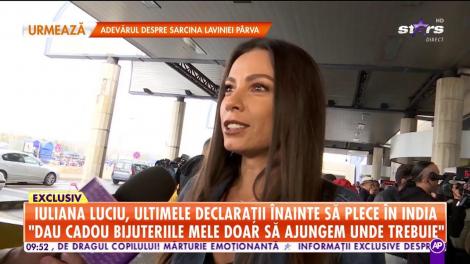 Iuliana Luciu, ultimele declarații înainte să plece în India