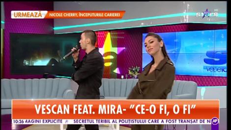 Vescan feat. Mira cântă piesa „Ce-o fi, o fi”