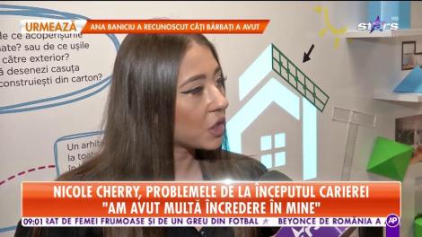 Nicole Cherry, problemele de la începutul carierei: „Mama m-a susținut tot timpul”
