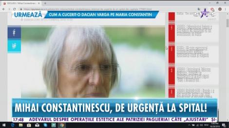 Mihai Constantinescu, de urgenţă la spital