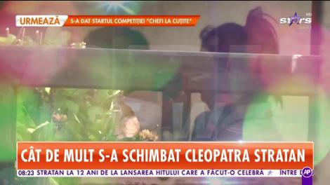 Cât de mult s-a schimbat Cleopatra Stratan