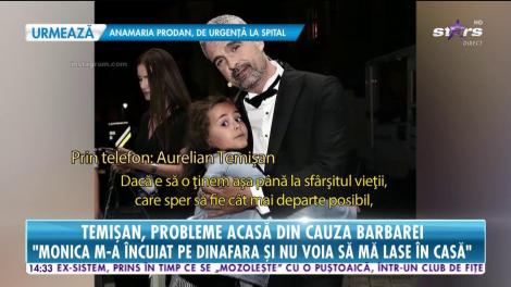 Aurelian Temișan are probleme acasă din cauza Barbarei de la Mandinga. Soția lui a fost foc și pară și l-a pedepsit grav