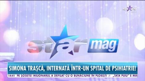 Simona Traşcă, internată într-un spital de psihiatrie!