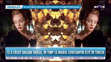 Dacia Varga a profitat că Maria Constantin este plecată şi s-a distrat singur prin cluburile de fiţe ale Capitalei!