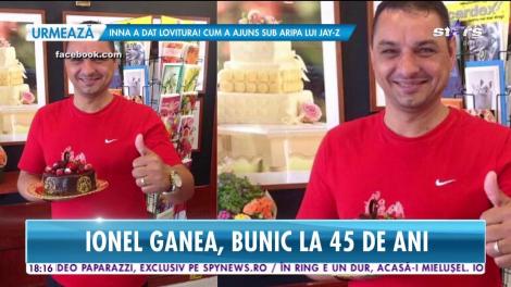 Ionel Ganea a devenit bunic la 45 de ani