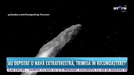 Șoc printre oamenii de știință! Au depistat o navă extraterestră, trimisă în recunoaștere