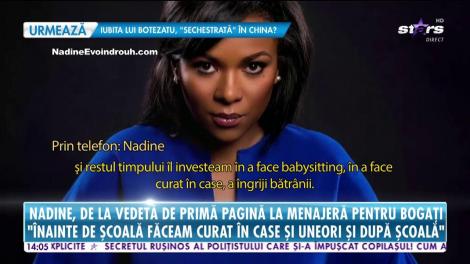 Nadine, de la vedetă pe prima pagină la menajeră pentru bogaţi în SUA