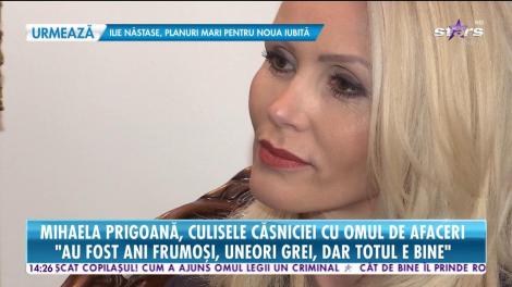 Mihaela Prigoană dezvăluie totul din culisele căsniciei cu omul de afaceri!