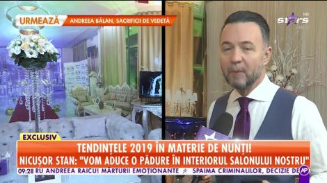 Tendințele anului 2019 în materie de nunți! Nicuşor Stan: "Culoarea arămie poartă noroc"