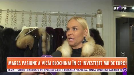 Marea pasiune a Vicăi Blochina. În ce investește mii de euro vedeta