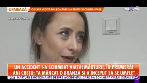 Un accident i-a schimbat viața. Ani Crețu: ”A mâncat o brânză și a început să se umfle!”