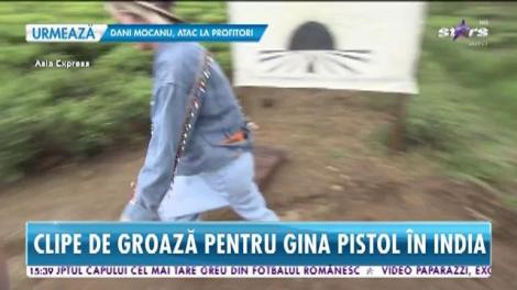 Clipe de groază pentru Gina Pistol, în India