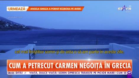 Carmen Negoiţă, peripeții din vacanţă