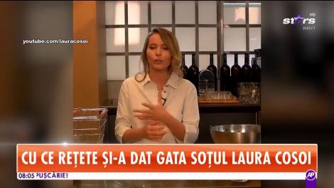 Cu ce rețete și-a dat gata soțul Laura Cosoi