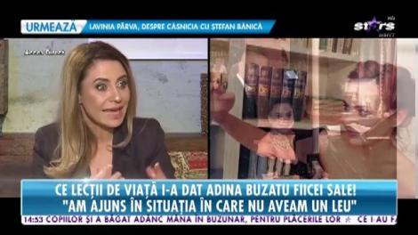Adina Buzatu i-a dat fiice sale cele mai preţioase lecţii de viaţă