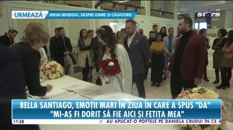 Bella Santiago a spus cel mai important „DA”! Cea mai fericită zi din viața ei a fost umbrită de un mare regret: „Aș fi vrut să fie și fiica mea aici”