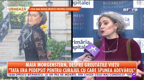 Maia Morgenstern, despre greutățile vieții: "Tata era pedepsit pentru curajul cu care spunea adevărul"