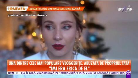 Una dintre cele mai populare vloggeriţe de la noi a fost abuzată de propriul tată!