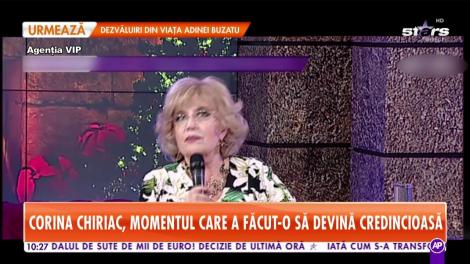 Corina Chiriac a trecut printr-o experienţă deosebită în urma căreia a început să fie mai credincioasă