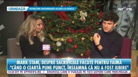 Mark Stam, despre sacrificiile făcute pentru faimă