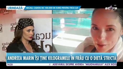 Cum reuşeşte Andreea Marin să se menţină tânără! Vedeta face sacrificii mari pentru a avea un corp de invidiat