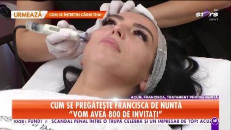 Cum se pregătește Francisca de nuntă