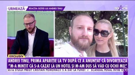 Andrei Tinu, prima apariţie la TV după ce a anunţat că divorţează!