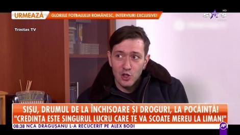 Sişu Tudor, drumul de la închisoare și droguri, la pocăință: „Credința este singurul lucru care te va scoate mereu la liman!”