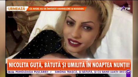 Nicoleta Guță, bătută și umilită de propriul soț în noaptea nunții