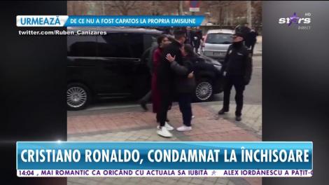Cristiano Ronaldo, condamnat la închisoare! Are de achitat o amendă de 18,8 milioane de euro