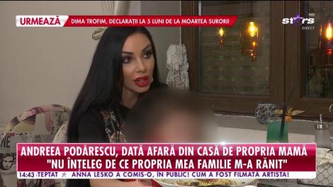 Andreea Podărescu, dată afară din casă de propria mamă: "Am fost dată afară din casă împreună cu copilul în toiul iernii"