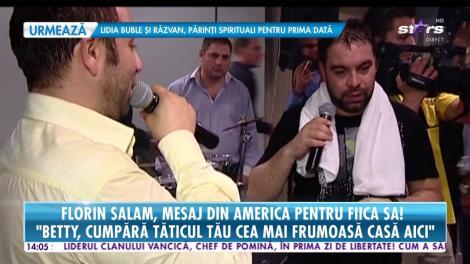 Florin Salam, mesaj din America pentru fiica sa!