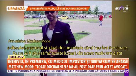 Interviu, în premieră, cu medicul impostor şi iubita! Cum se apără